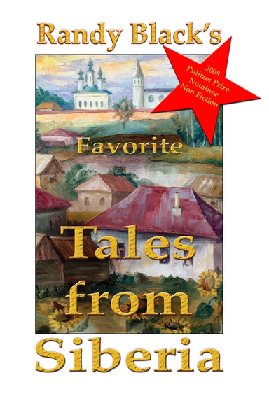 Randy Black's Favorite Tales From Siberia