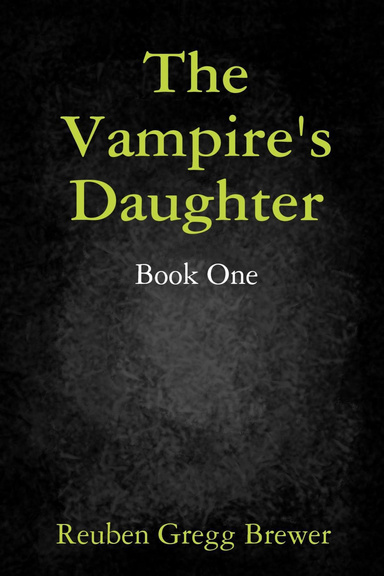 The Vampire's Daughter, Book One