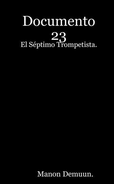 Documento 23: El Séptimo Trompetista.