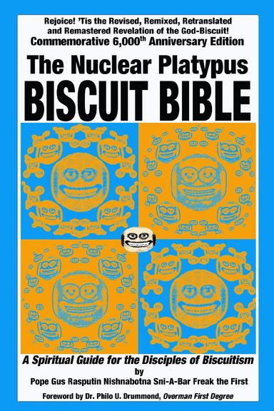 The Nuclear Platypus Biscuit Bible [hardcover]