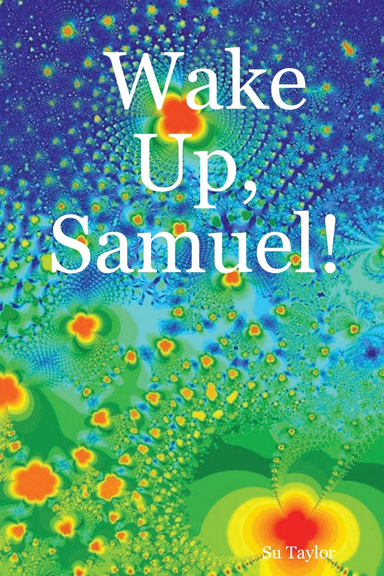 Wake Up, Samuel!