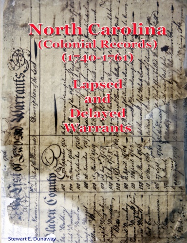 North Carolina Colonial Land Records - Lapsed Warrants (1740-1761)