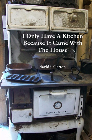 I Only Have A Kitchen Because It Came With The House