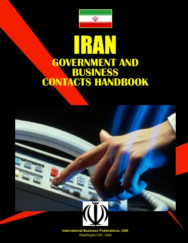 Iran Government & Business Contacts Handbook