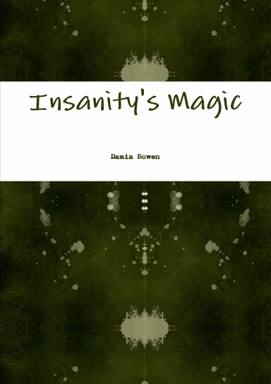 Insanity's Magic