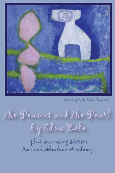 The Peanut and the Pearl by Edna Bale