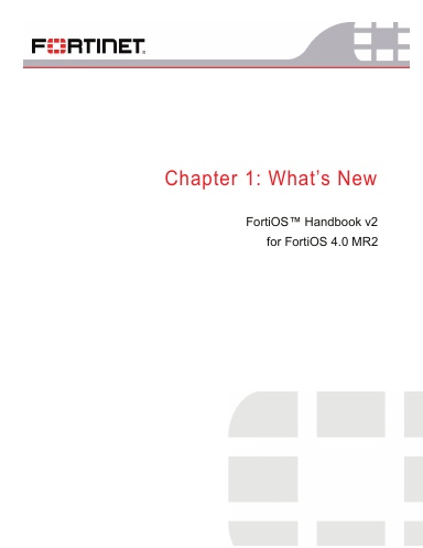 FortiOS Handbook V2, Chapter 1: Whats New in FortiOS 4.0 MR2