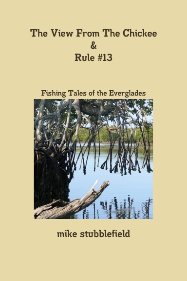 The View From The Chickee & Rule #13