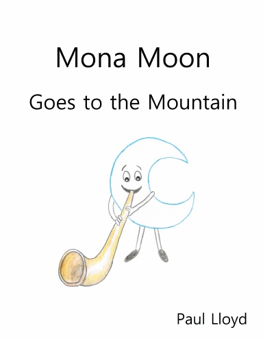 Mona Moon Goes to the Mountain