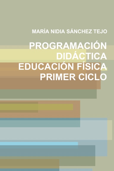 PROGRAMACIÓN DIDÁCTICA EDUCACIÓN FÍSICA PRIMER CICLO