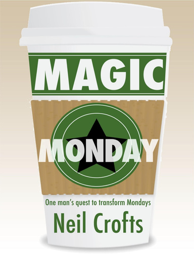 Magic Monday - One man's quest to transform Mondays