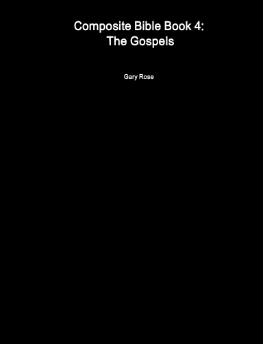 Composite Bible Book 4: The Gospels