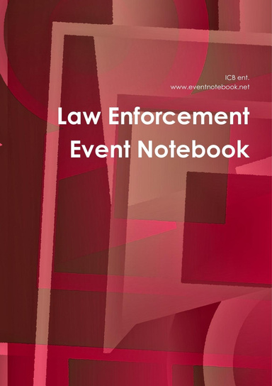 Law Enforcement Event Notebook