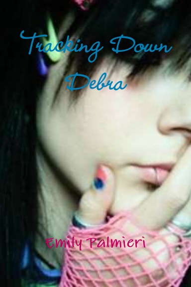 Tracking Down Debra