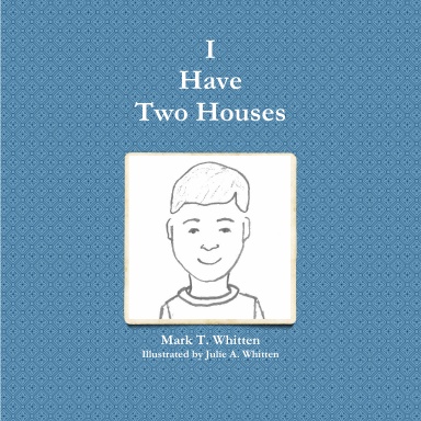 I Have Two Houses