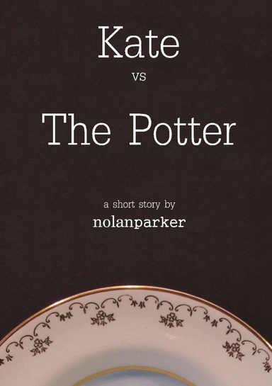 Kate vs The Potter