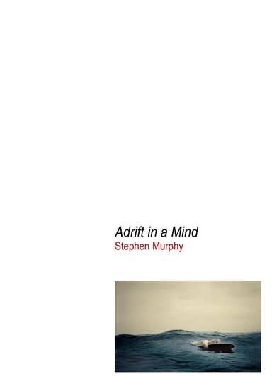 Adrift in a Mind