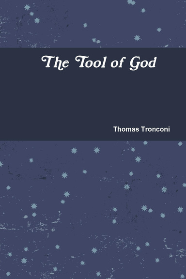 The Tool of God