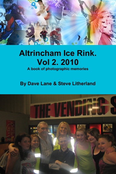 Altrincham Ice Rink. Vol 2. 2010