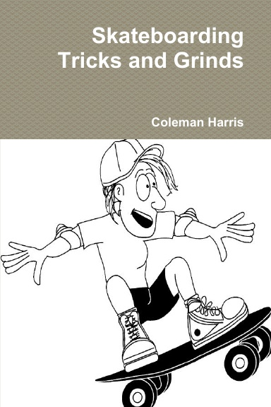 Skateboarding Tricks and Grinds