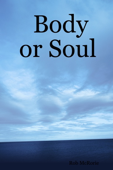 Body or Soul