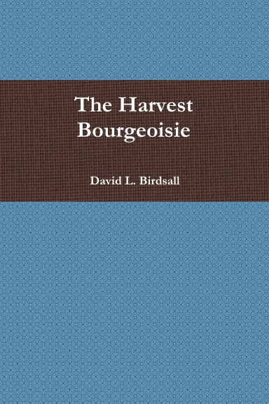 The Harvest Bourgeoisie