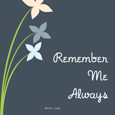 Remember Me Always