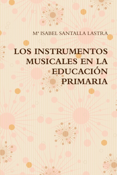 LOS INSTRUMENTOS MUSICALES EN LA EDUCACIÓN PRIMARIA