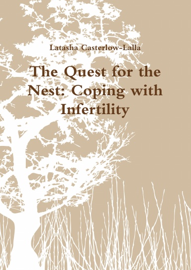 The Quest for the Nest: Coping with Infertility