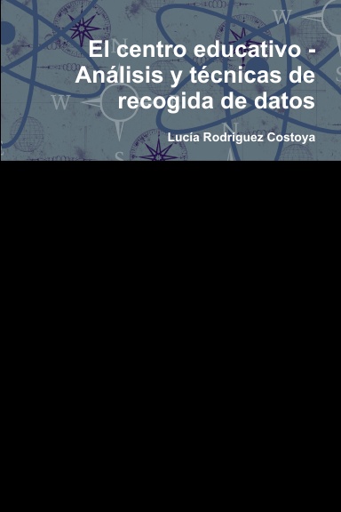 El centro educativo - Análisis y técnicas de recogida de datos