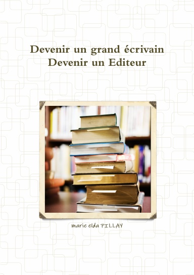 Devenir un grand écrivain