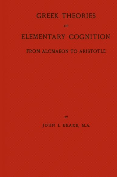 Greek Theories of Elementary Cognition from Alcmaeon to Aristotle