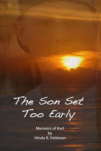 The Son Set Too Early          Memoirs of Karl