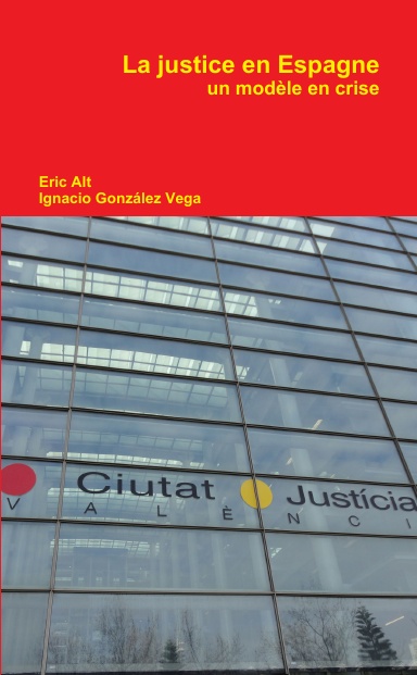La justice en Espagne, un modèle en crise