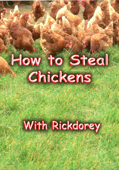 How to Steal Chickens