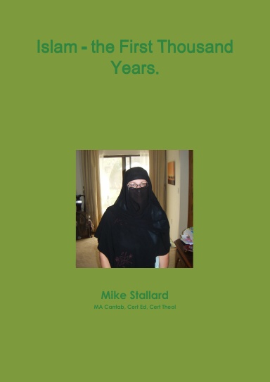Islam - the First Thousand Years