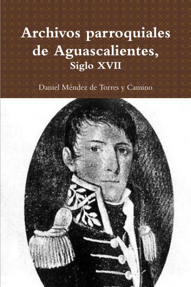 Archivos parroquiales de Aguascalientes, Siglo XVII