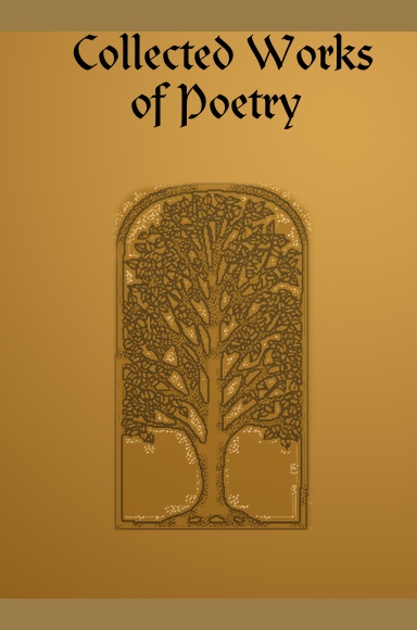 Collected Works of Poetry
