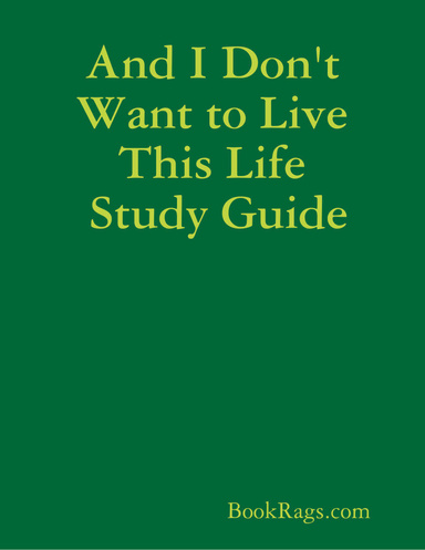 And I Don't Want to Live This Life Study Guide