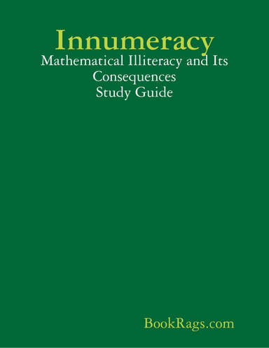 Innumeracy: Mathematical Illiteracy and Its Consequences Study Guide