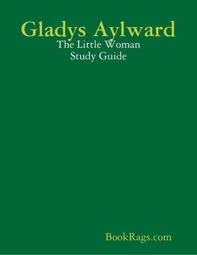 Gladys Aylward: The Little Woman Study Guide