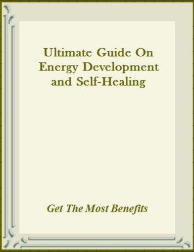 Ultimate Guide On Energy Development and Self-Healing