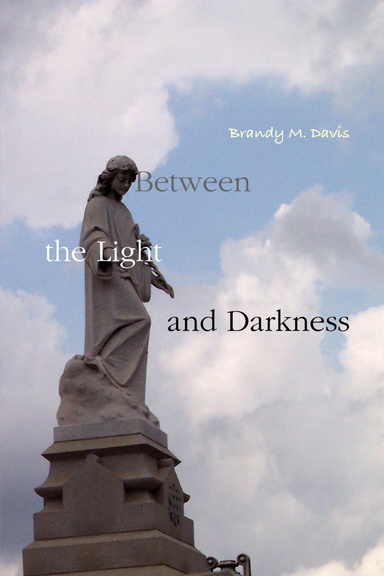 Between the Light and Darkness