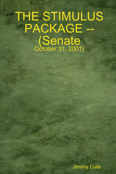 THE STIMULUS PACKAGE -- (Senate - October 31, 2001)