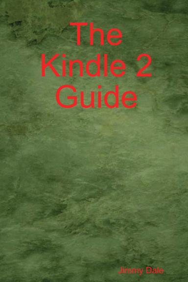 The Kindle 2 Guide