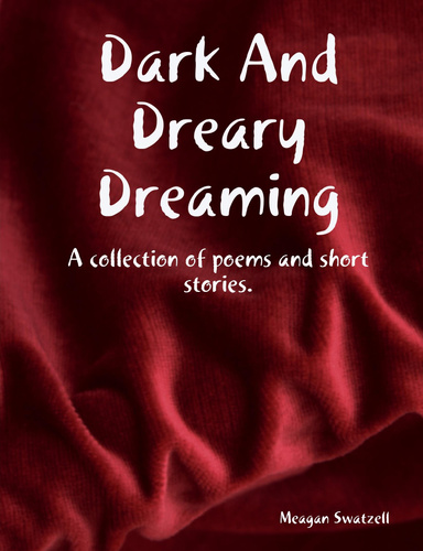 Dark And Dreary Dreaming