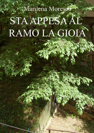 Sta appesa al ramo la gioia