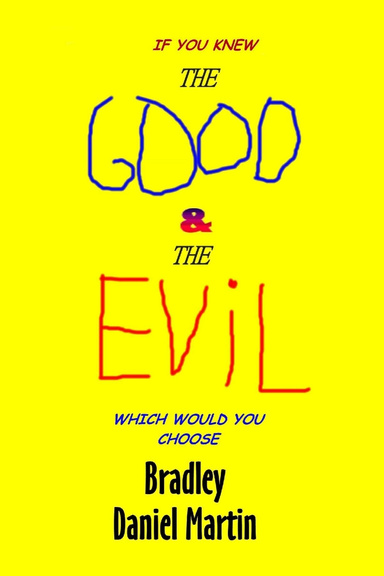 The Good & The Evil