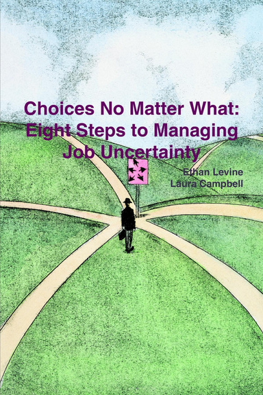 Choices No Matter What: An Employees Guide to Managing Job Uncertainty