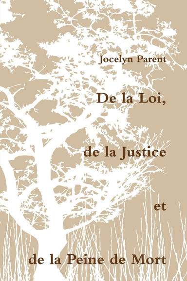 De la Loi, de la Justice et de la Peine de Mort
